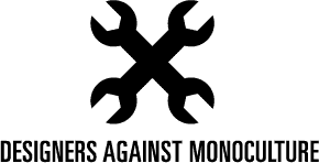 Designers Against Monoculture (DAM) — imagem 1